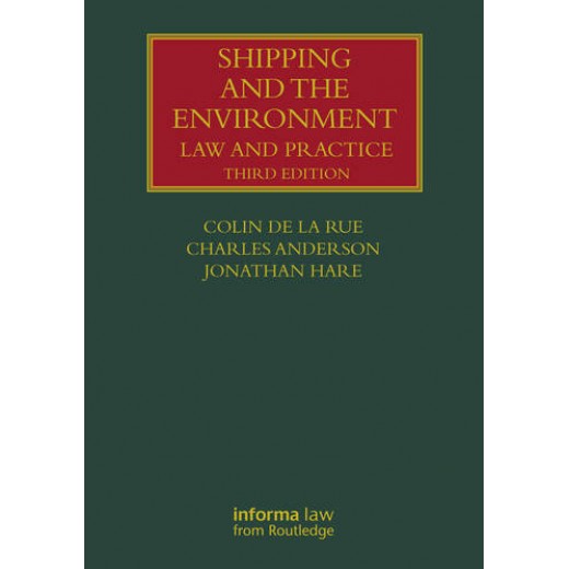 * Shipping and the Environment: Law & Practice 3rd ed